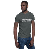 Social Distancing World Champion - Short-Sleeve Unisex T-Shirt