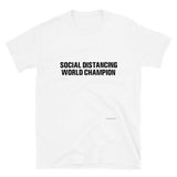Social Distancing World Champion - Short-Sleeve Unisex T-Shirt