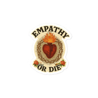 4 Pack - Empathy or Die - 3"x3" - Bubble-free stickers