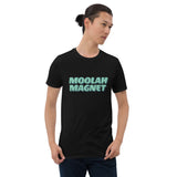 MOOLAH MAGNET - Short-Sleeve Unisex T-Shirt