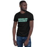 MOOLAH MAGNET - Short-Sleeve Unisex T-Shirt