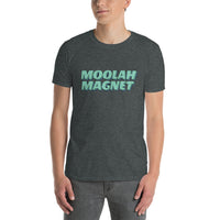 MOOLAH MAGNET - Short-Sleeve Unisex T-Shirt