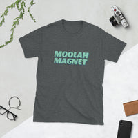 MOOLAH MAGNET - Short-Sleeve Unisex T-Shirt