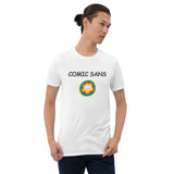 COMIC SANS - Short-Sleeve Unisex T-Shirt