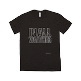 IN ALL WEATHER - T-Shirts