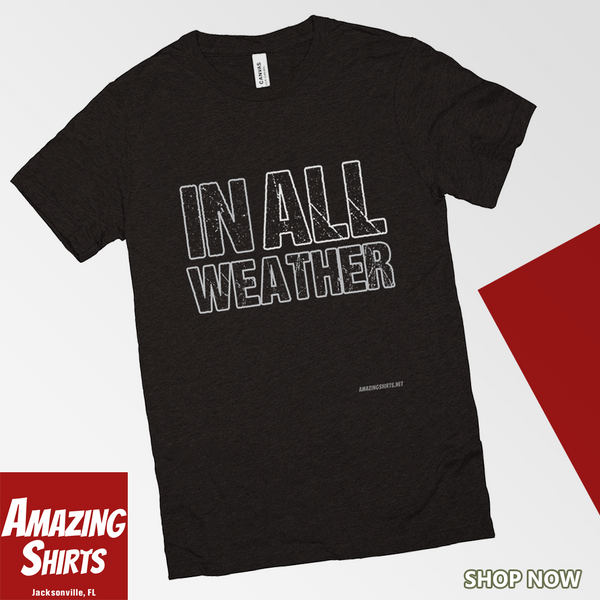 IN ALL WEATHER - T-Shirts