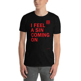 I Feel A Sin Coming On - Short-Sleeve Unisex ♦Linkshirt T-Shirt