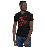 I Feel A Sin Coming On - Short-Sleeve Unisex ♦Linkshirt T-Shirt