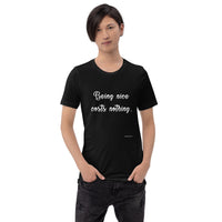 Being Nice Costs Nothing - Short-Sleeve Unisex T-Shirt