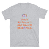 I Took Ayahuasca And... - Short-Sleeve Unisex ♦Linkshirt T-Shirt