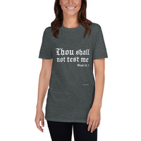 Thou Shall Not Test Me - Short-Sleeve Unisex T-Shirt