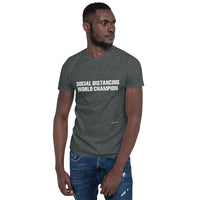 Social Distancing World Champion - Short-Sleeve Unisex T-Shirt