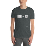 CTRL + S Unisex Reminder T Shirt - Never Forget!