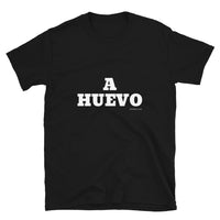 A Huevo - Short-Sleeve Unisex T-Shirt