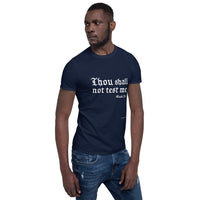 Thou Shall Not Test Me - Short-Sleeve Unisex T-Shirt