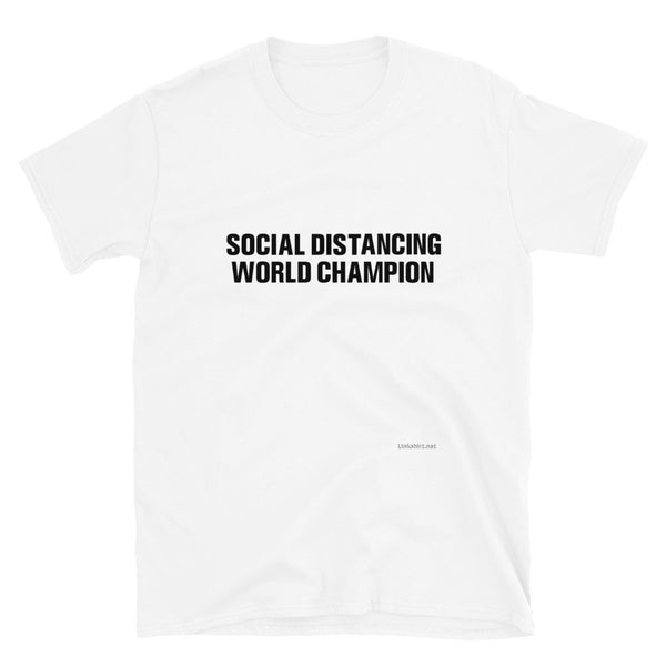 Social Distancing World Champion - Short-Sleeve Unisex T-Shirt