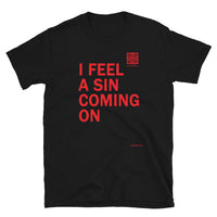 I Feel A Sin Coming On - Short-Sleeve Unisex ♦Linkshirt T-Shirt