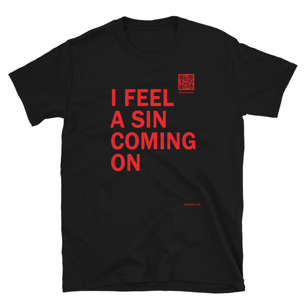 I Feel A Sin Coming On - Short-Sleeve Unisex ♦Linkshirt T-Shirt