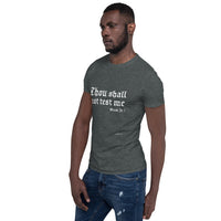 Thou Shall Not Test Me - Short-Sleeve Unisex T-Shirt