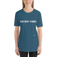 Decent Vibes - Short-Sleeve Unisex T-Shirt