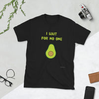 I Wait For No One - Short-Sleeve Unisex T-Shirt