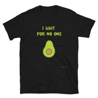 I Wait For No One - Short-Sleeve Unisex T-Shirt