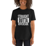 Straight Outta Riverside - Short-Sleeve Unisex T-Shirt